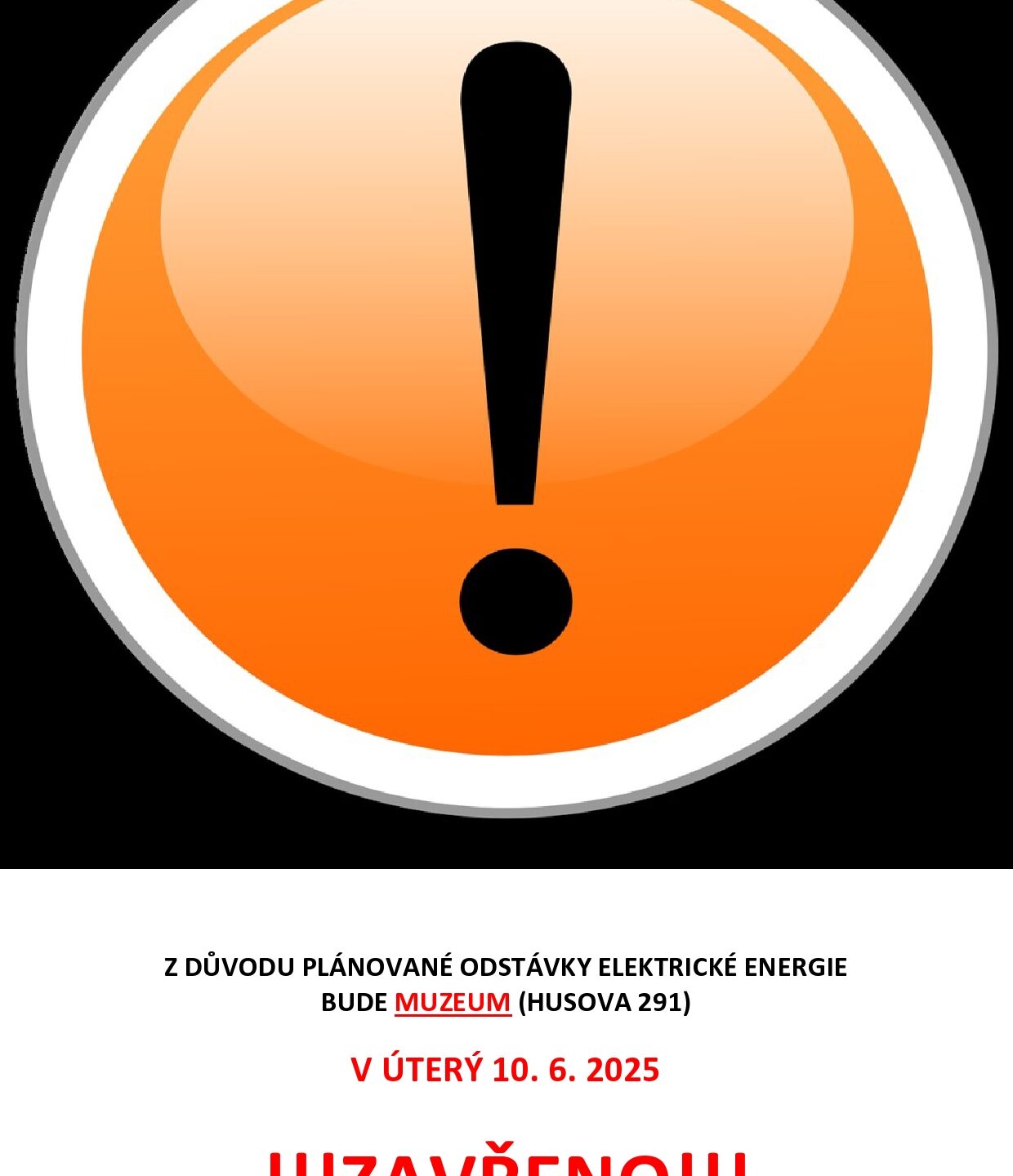 ÚTERÝ 10.6.2025 MUZEUM ZAVŘENO!!!