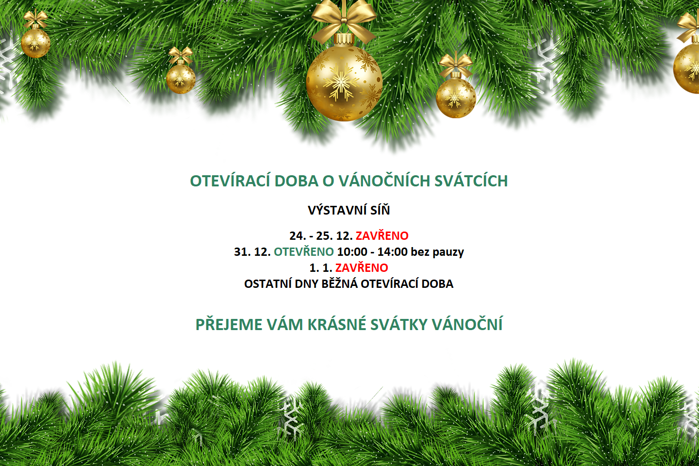 VÁNOČNÍ OTEVÍRACÍ DOBA – VÝSTAVNÍ SÍŇ