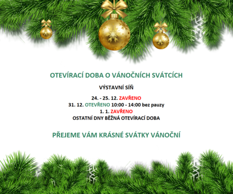 VÁNOČNÍ OTEVÍRACÍ DOBA – VÝSTAVNÍ SÍŇ