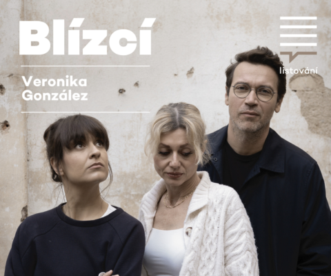 LISTOVÁNÍ – Veronika González: Blízcí 23.6.2026 v 16:30