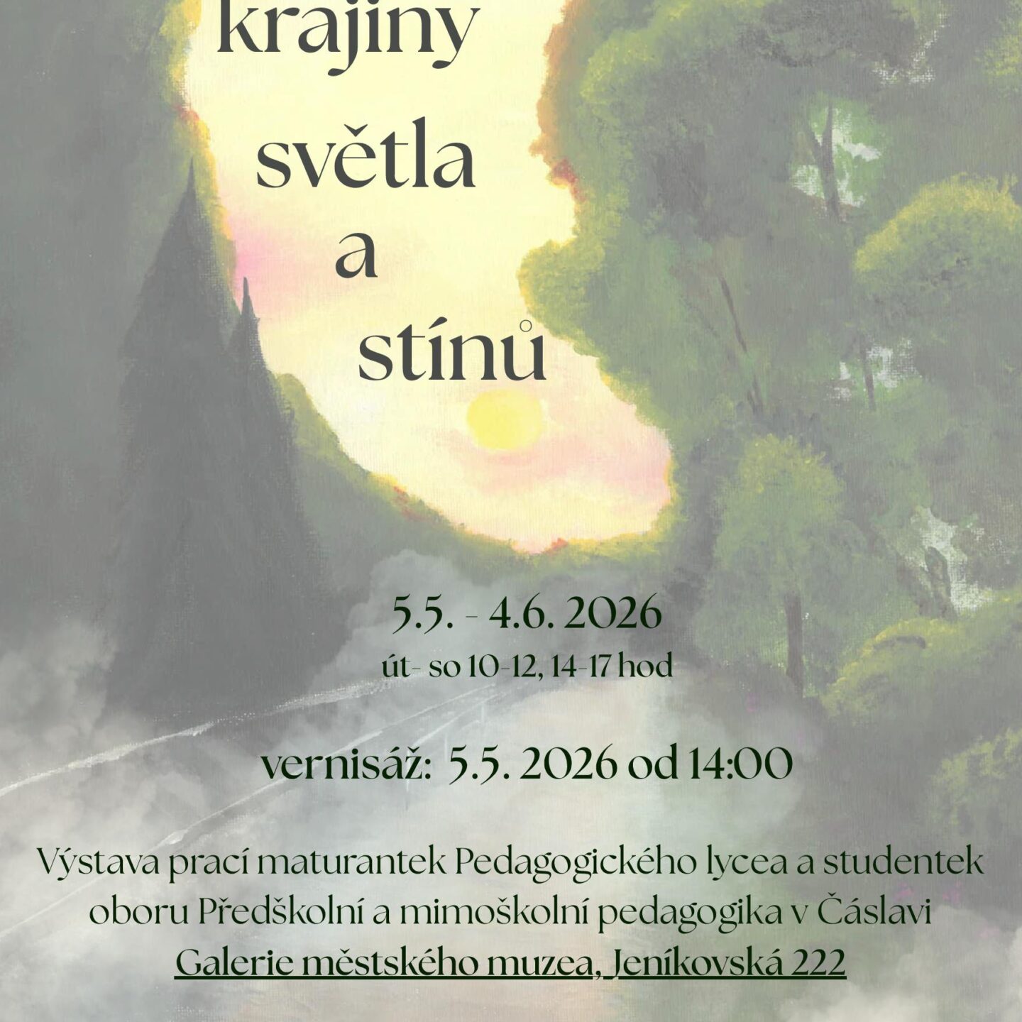 Vnitřní krajiny světla a stínů, výstava 5. 5.- 4. 6. 2026