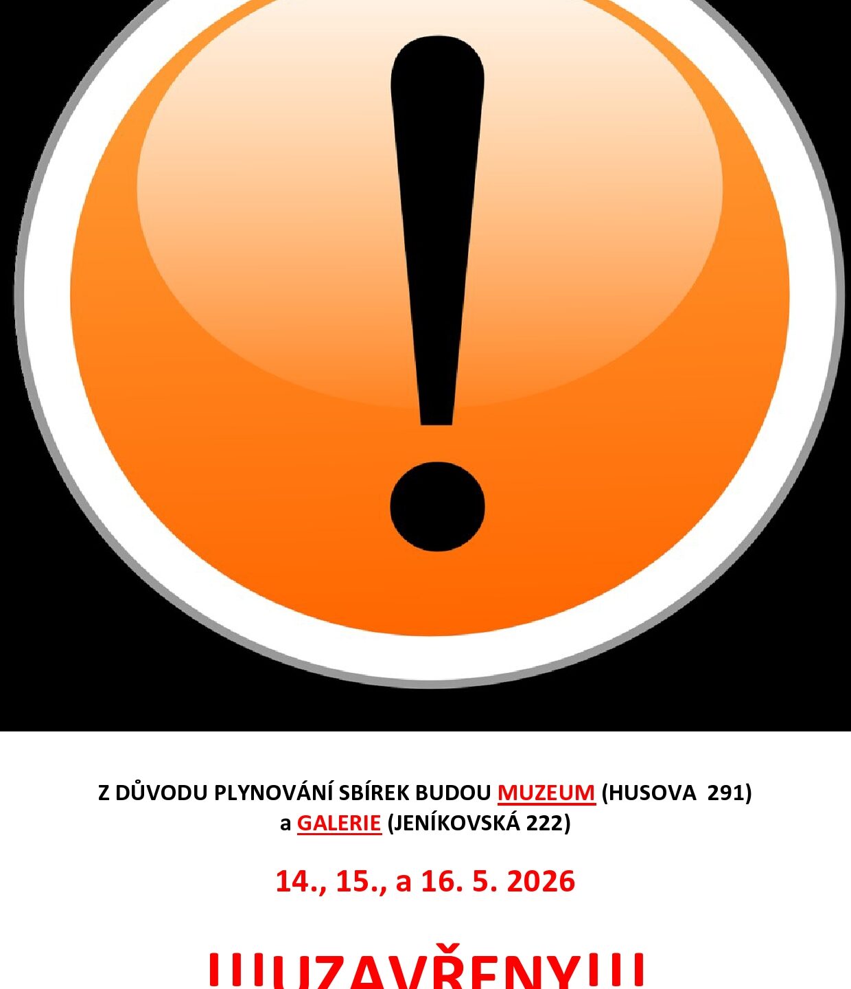 UZAVŘENÍ MUZEA A GALERIE 14.5.-16.5.2026