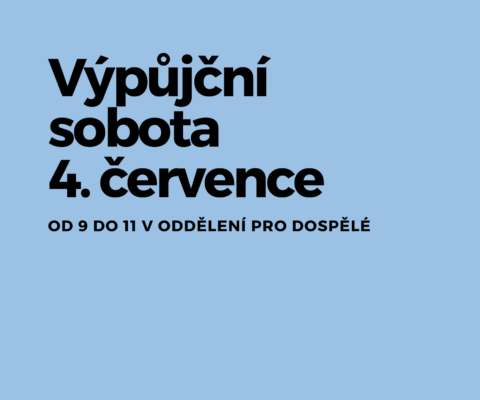 Výpůjční sobota 4.7.2026