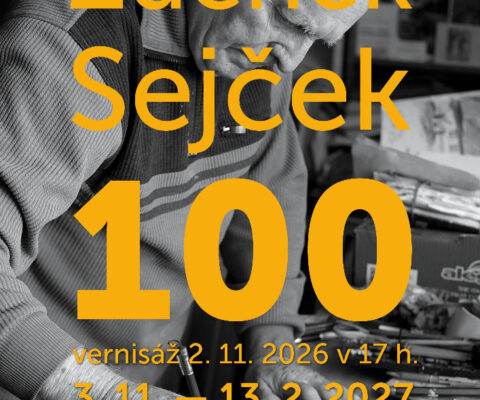 Zdeněk Sejček 100, výstava 3.11.2026 – 13.2.2027